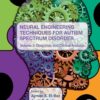 Neural Engineering Techniques For Autism Spectrum Disorder, Volume 2: Diagnosis And Clinical Analysis (PDF)