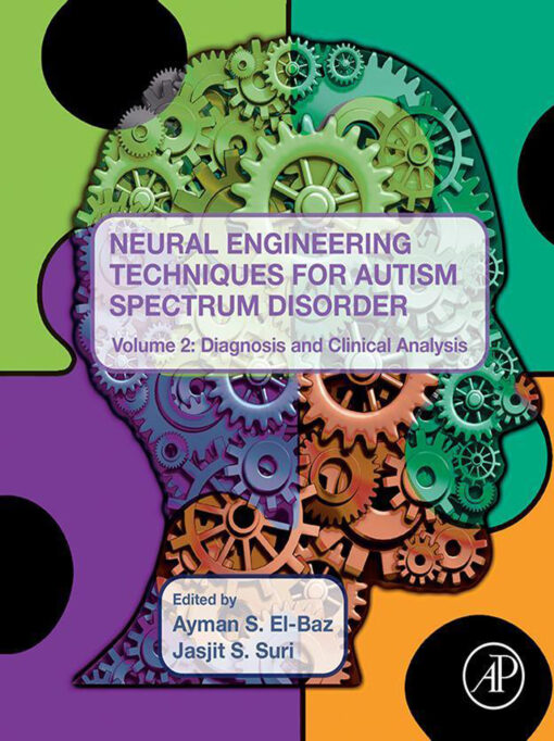 Neural Engineering Techniques For Autism Spectrum Disorder, Volume 2: Diagnosis And Clinical Analysis (EPUB)