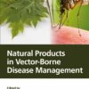 Natural Products In Vector-Borne Disease Management (EPUB)