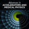 Advances In Accelerators And Medical Physics (PDF)