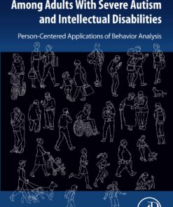 Promoting Desired Lifestyles Among Adults With Severe Autism And Intellectual Disabilities: Person-Centered Applications Of Behavior Analysis (EPUB)
