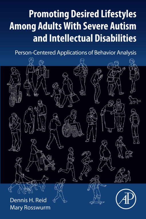 Promoting Desired Lifestyles Among Adults With Severe Autism And Intellectual Disabilities: Person-Centered Applications Of Behavior Analysis (EPUB)