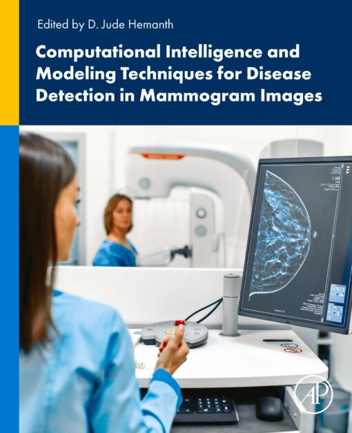 Computational Intelligence And Modelling Techniques For Disease Detection In Mammogram Images (PDF)