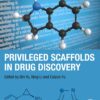 Privileged Scaffolds In Drug Discovery (PDF)