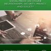 Handbook Of Social Media Use Online Relationships, Security, Privacy, And Society, Volume 2 (PDF)