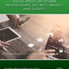 Handbook Of Social Media Use Online Relationships, Security, Privacy, And Society, Volume 2 (EPUB)