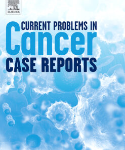Current Problems in Cancer: Case Reports – Volume 1 to Volume 2 2020 PDF