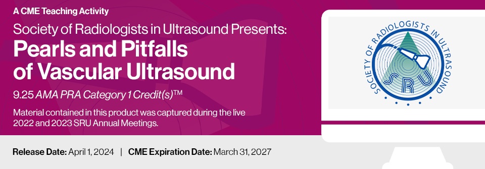 Society of Radiologists in Ultrasound Presents: Pearls and Pitfalls of Vascular Ultrasound – 2024