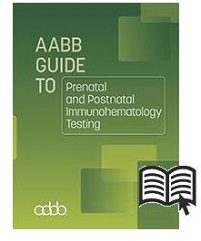 AABB Guide To Prenatal And Postnatal Immunohematology Testing (PDF)