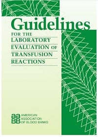 Guidelines For The Laboratory Evaluation Of Transfusion Reactions (PDF)