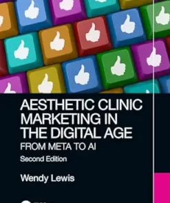 Aesthetic Clinic Marketing In The Digital Age: From Meta To AI, 2nd Edition (EPUB)