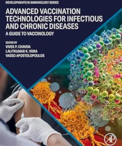 Advanced Vaccination Technologies For Infectious And Chronic Diseases: A Guide To Vaccinology (Developments In Immunology) (PDF)