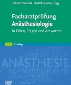 Facharztprüfung Anästhesiologie: In Fällen, Fragen Und Antworten (German Edition), 2nd Edition (PDF)