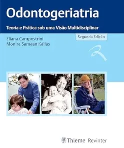 Odontogeriatria: Teoria E Prática Sob Uma Visão Multidisciplinar (Portuguese Edition) (EPUB)