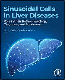 Sinusoidal Cells In Liver Diseases: Role In Their Pathophysiology, Diagnosis, And Treatment (PDF)