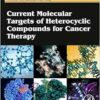 Current Molecular Targets Of Heterocyclic Compounds For Cancer Therapy (PDF)