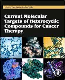 Current Molecular Targets Of Heterocyclic Compounds For Cancer Therapy (PDF)