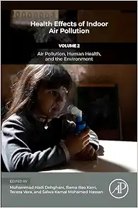 Health Effects Of Indoor Air Pollution: Volume 2: Air Pollution, Human Health, And The Environment (Air Pollution, Adverse Effects, And Epidemiological Impact, 2) (EPUB)