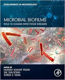 Microbial Biofilms: Role In Human Infectious Diseases (Developments In Microbiology) (PDF)