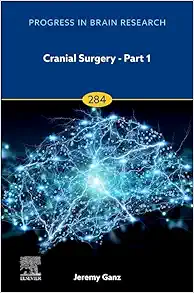 Cranial Surgery – Part 1 (Volume 284) (Progress In Brain Research, Volume 287) (PDF)