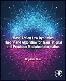 Mass-Action Law Dynamics Theory And Algorithm For Translational And Precision Medicine Informatics (PDF)