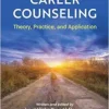 Career Counseling: Theory, Practice, And Application (High Quality Image PDF)