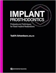 Implant Prosthodontics: Protocols And Techniques For Fixed Implant Restorations (PDF)