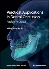 Practical Applications In Dental Occlusion: Analog To Digital (PDF)