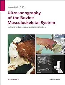 Ultrasonography Of The Bovine Musculoskeletal System: Indications, Examination Protocols, Findings (PDF)