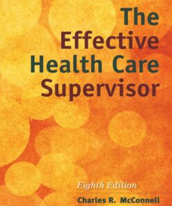 The Effective Health Care Supervisor, 8th Edition (Original PDF From Publisher)