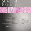 American Journal of Surgical Pathology: Volume 47 (1 – 12) 2023 PDF