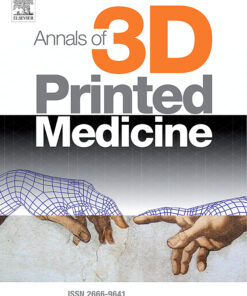 Annals of 3D Printed Medicine: Volume 1 to Volume 4 2021 PDF