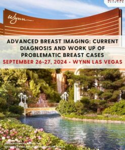 Comprehensive Tutorial In Breast Imaging: Evidence-Based And Interactive Approach – April 19-20 2024 – Encore At Wynn Las Vegas (Videos)