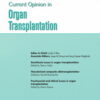 Current Opinion in Organ Transplantation: Volume 28 (1 – 6) 2023 PDF
