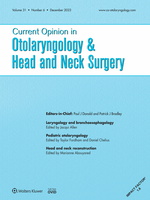 Current Opinion in Otolaryngology & Head & Neck Surgery: Volume 31 (1 – 6) 2023 PDF