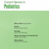 Current Opinion in Pediatrics: Volume 35 (1 – 6) 2023 PDF
