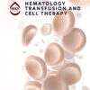 Hematology, Transfusion and Cell Therapy: Volume 45 (Issue 1 to Issue 4) 2023 PDF