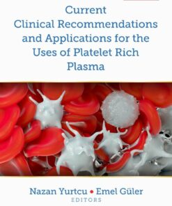 Current Clinical Recommendations And Applications For The Uses Of Platelet Rich Plasma (PDF)